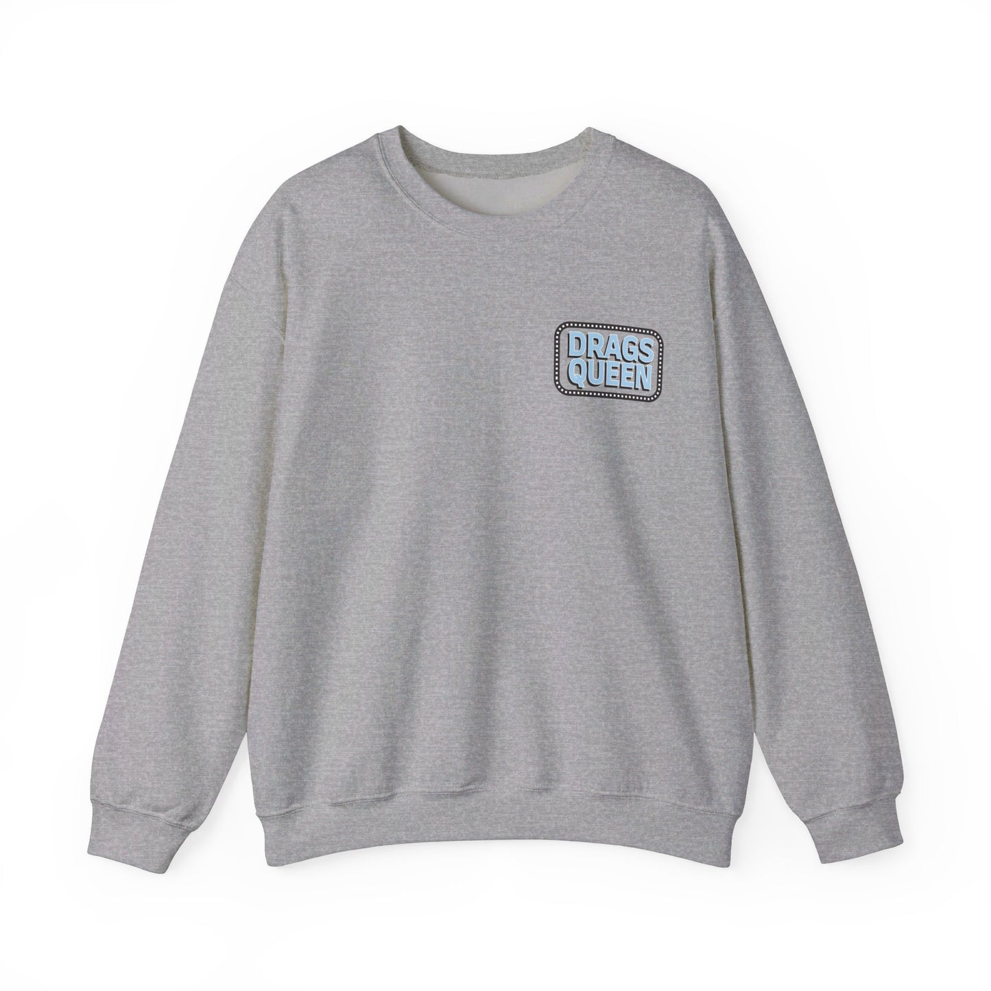 Drags Queen Sweatshirt