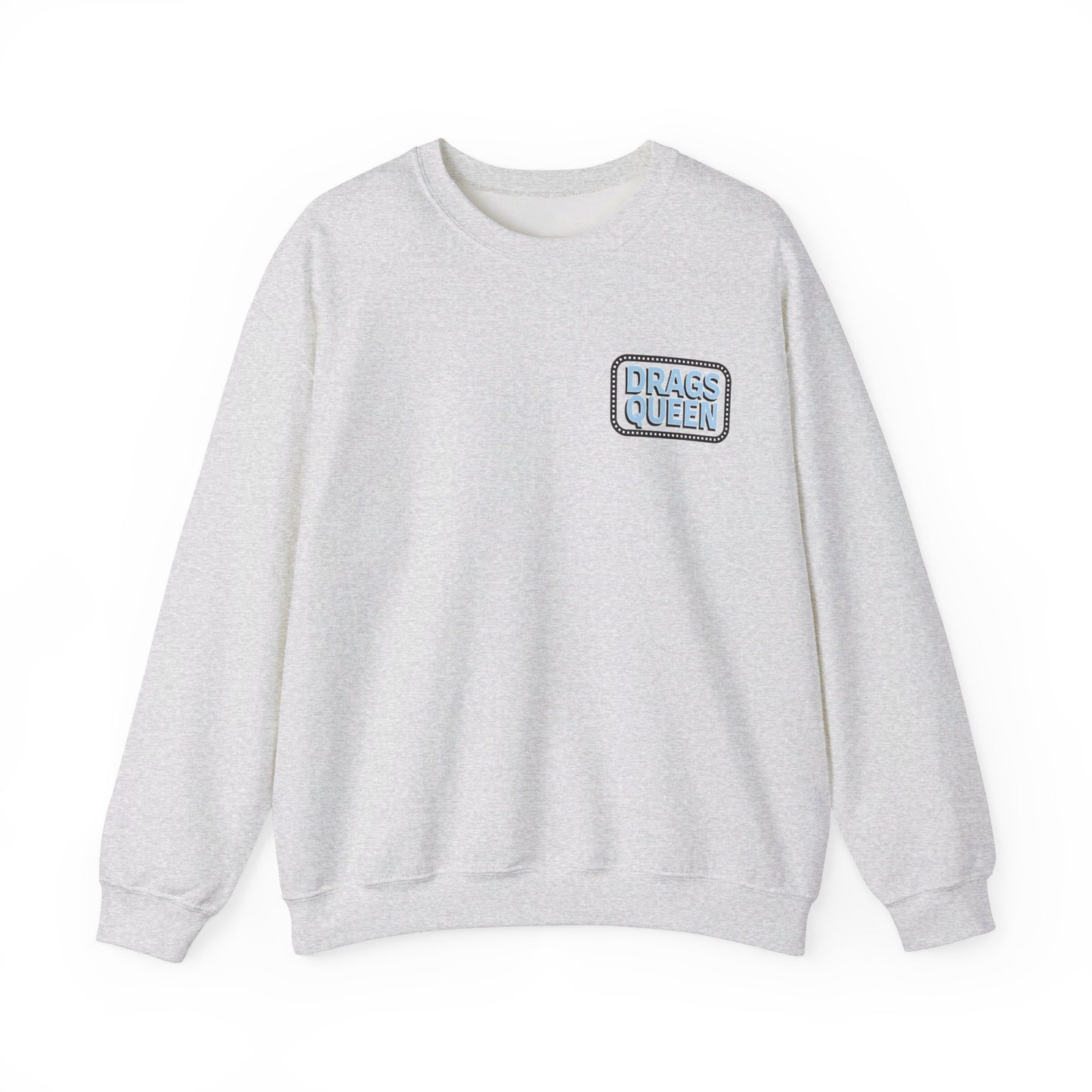 Drags Queen Sweatshirt