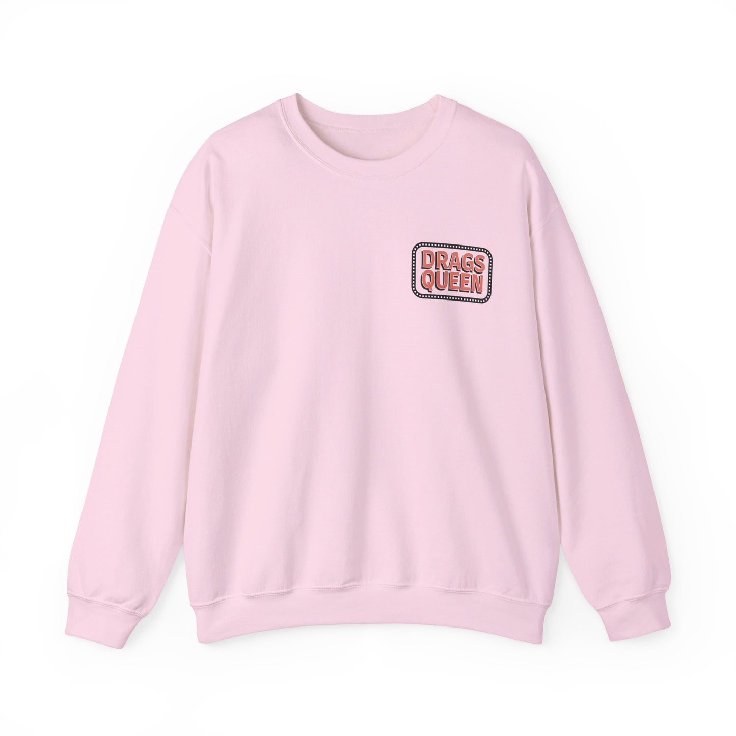 Drags Queen Sweatshirt