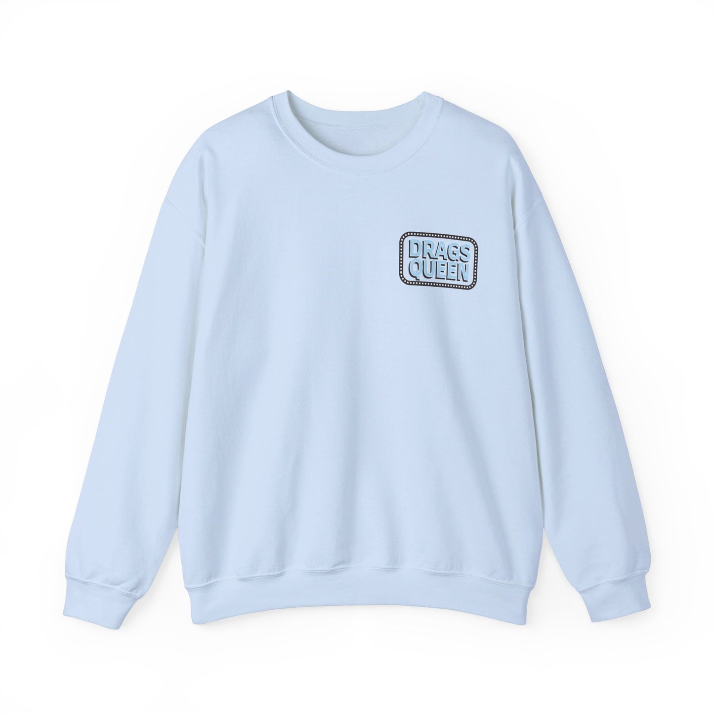 Drags Queen Sweatshirt
