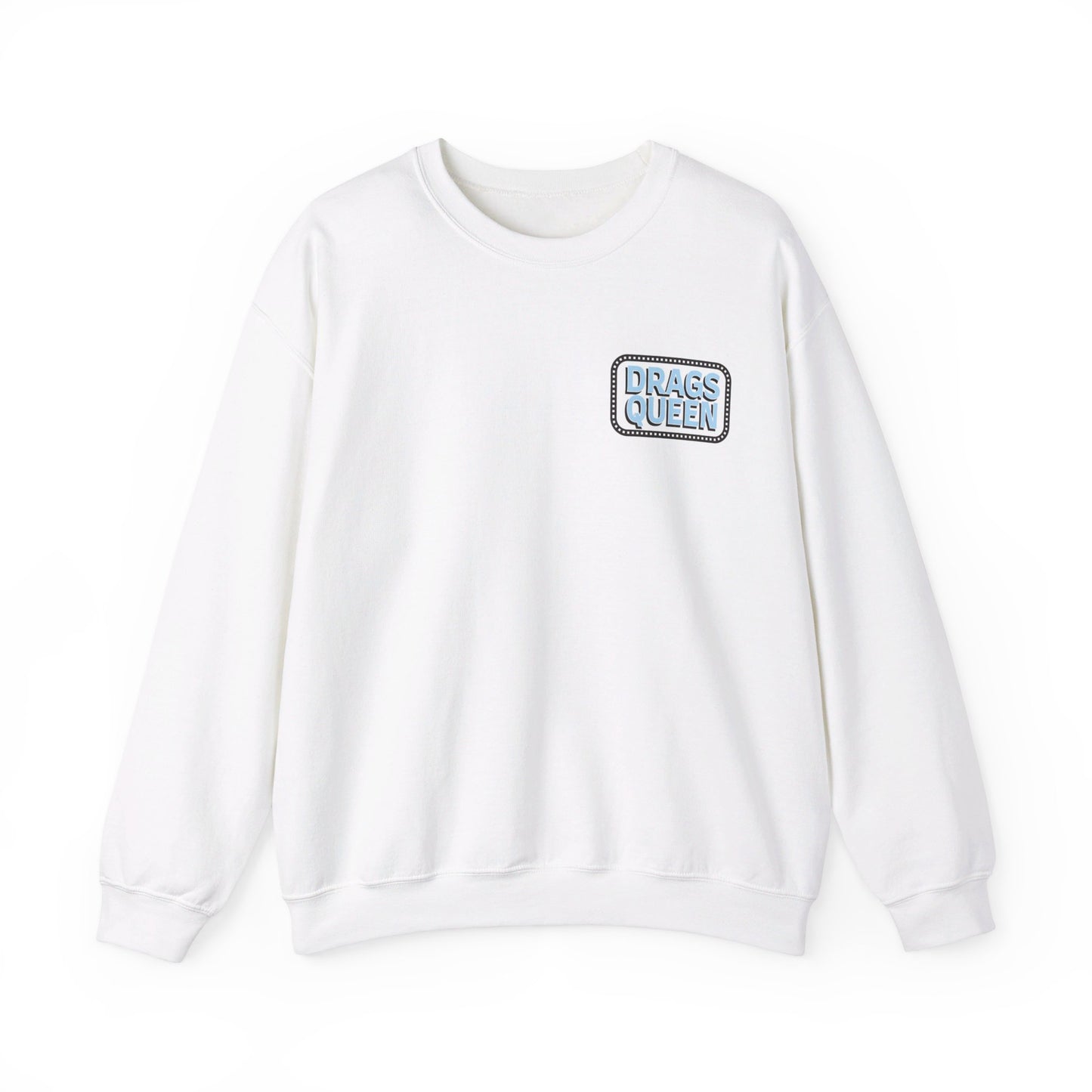 Drags Queen Sweatshirt